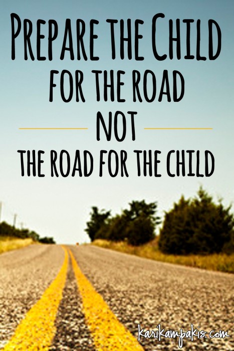 Prepare the Child for the Road